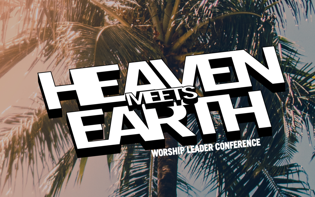 Expired
        Heaven Meets Earth: Worship Leader Conference
