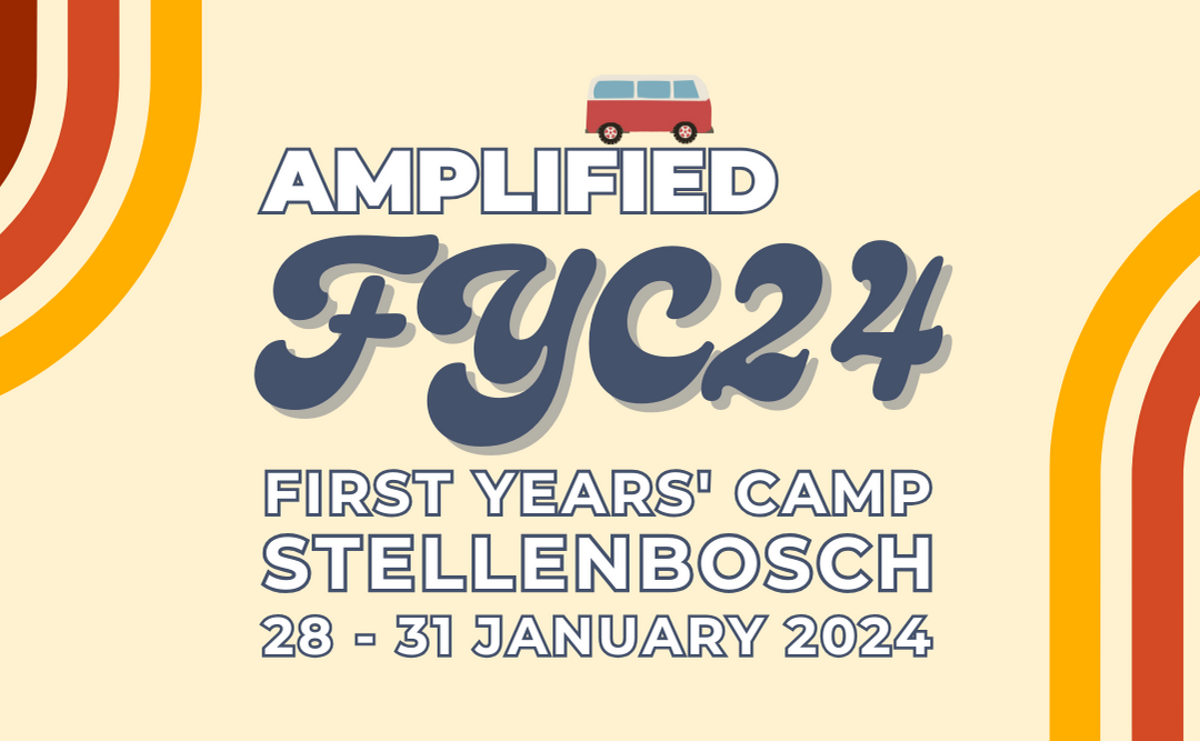 Expired
        Stellenbosch | Amplified First Years’ Camp  2024